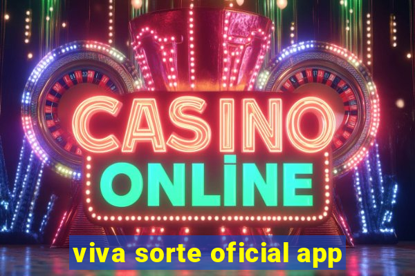 viva sorte oficial app